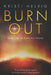 Burn Out by Kristi Helvig