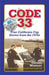 Code 33: : True California Cop Stories from the 1970s by Thomas C. Wamsley