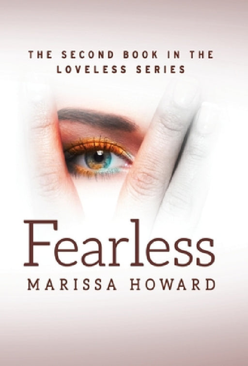 Fearless: The Second Book in the Loveless Series by Marissa Howard