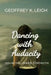 Dancing With Audacity: Sourcing Inner Strength by Geoffrey K. Leigh