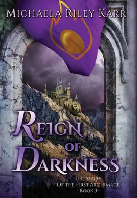 Reign of Darkness by Michaela Riley Karr