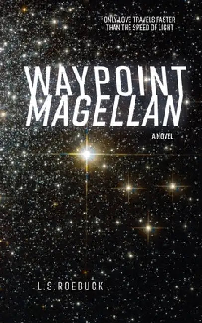 Waypoint Magellan by L. S. Roebuck