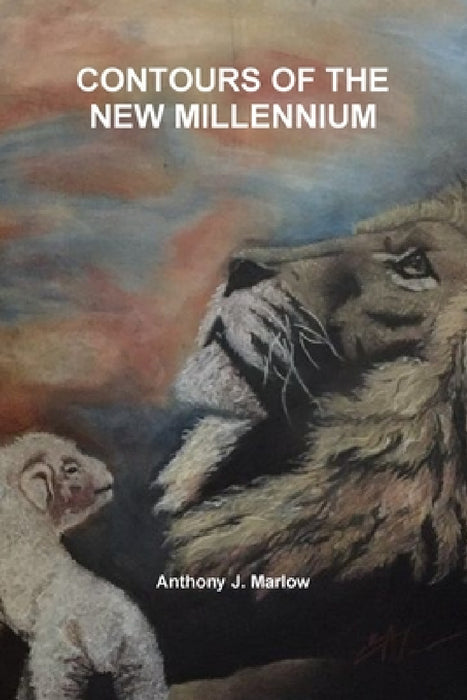 Contours of the New Millennium by Anthony J. Marlow