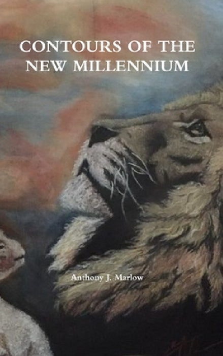 Contours of the New Millennium by Anthony J. Marlow