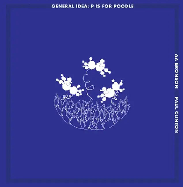 General Idea: P Is for Poodle by General Idea