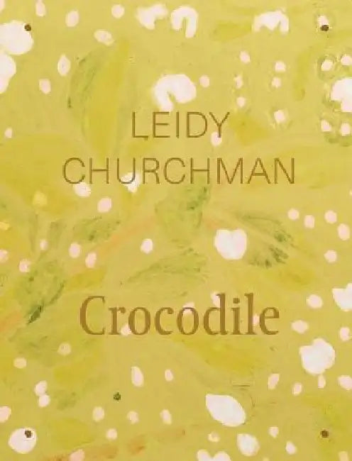 Leidy Churchman: Crocodile by Leidy Churchman