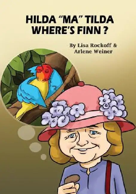 Hilda Ma Tilda - Where's Finn?: A beautiful illustrated story book for children by Arlene Weiner