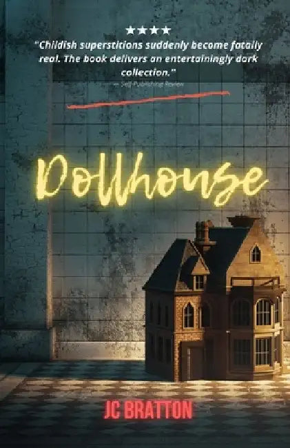 Dollhouse by Jc Bratton