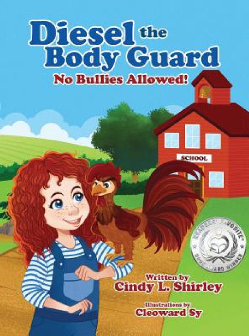 Diesel The Body Guard: No Bullies Allowed! by Cindy Shirley, Cleoward Sy