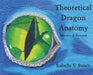 Theoretical Dragon Anatomy: Structure & Function by Isabelle V. Busch
