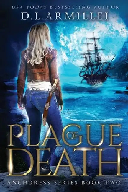 Plague of Death: Anchoress Series Book Two by D. L. Armillei