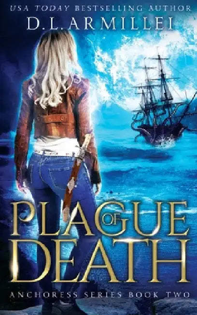 Plague of Death: Anchoress Series Book Two by D. L. Armillei