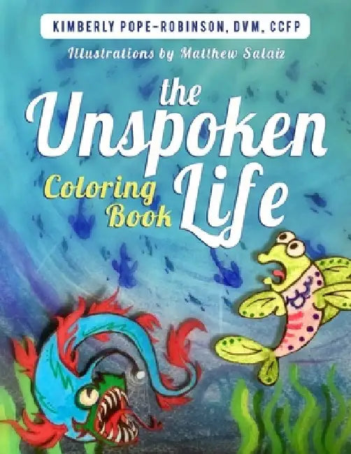 The Unspoken Life Coloring Book by Matthew Salaiz