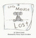 Little Mouse Lost by Valerie Grahn, Tracey Arvidson