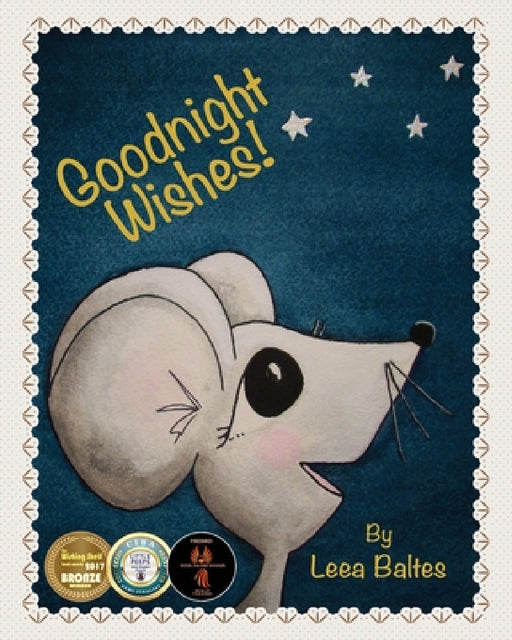 Goodnight Wishes! by Leea Baltes, Leea Baltes, Ella Glinski