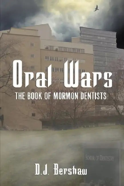 Oral Wars by Dennis J. Bershaw
