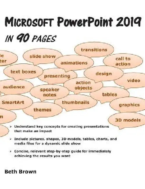 Microsoft PowerPoint 2019 In 90 Pages by Beth Brown