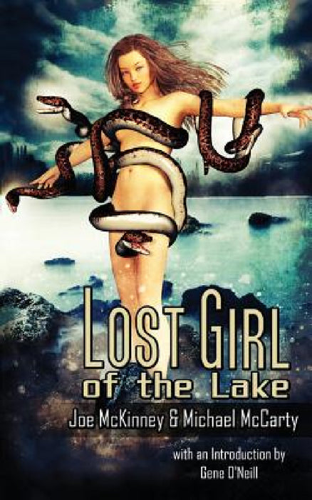 Lost Girl of the Lake by Joe McKinney, Michael McCarty, Gene O'Neill