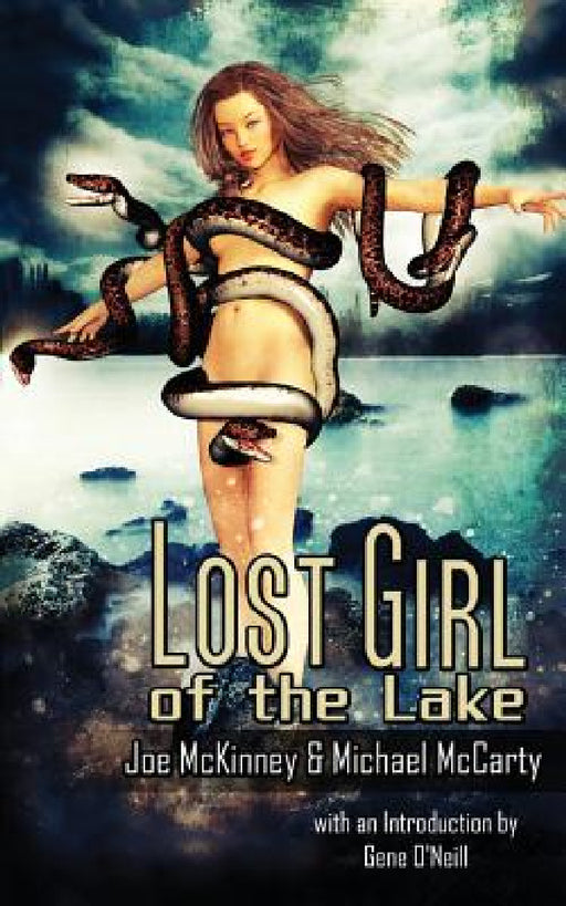 Lost Girl of the Lake by Joe McKinney, Michael McCarty, Gene O'Neill