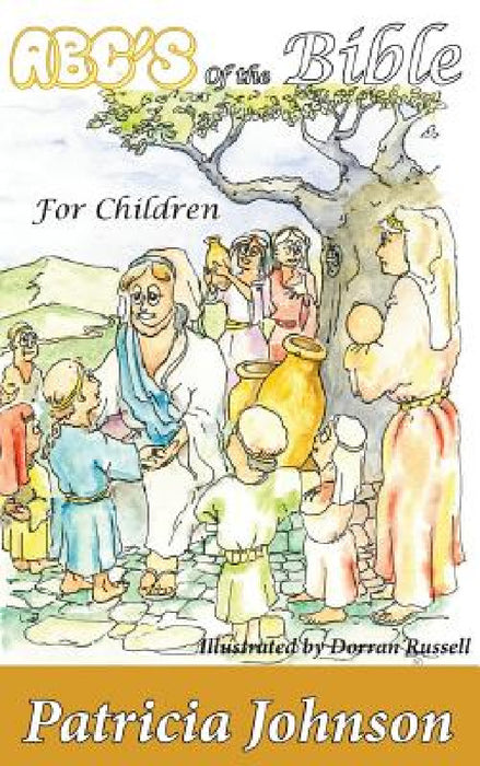 ABC's of the Bible: For Children by Patricia Johnson