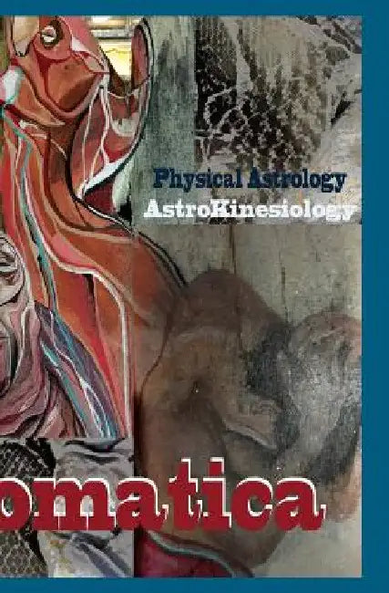 Astral Somatica 1: Essays & Activities on the Astral Body by Andrea L. Gehrz