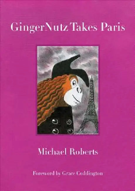 Gingernutz Takes Paris by Michael Roberts
