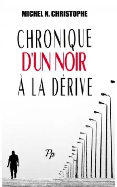 Chronique d'un Noir à la Dérive by Christophe, Michel N.