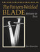 The Pattern-Welded Blade: Artistry in Iron by Jim Hrisoulas