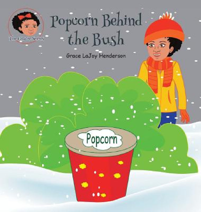 Popcorn Behind the Bush by Grace Lajoy Henderson, Grace Lajoy Henderson