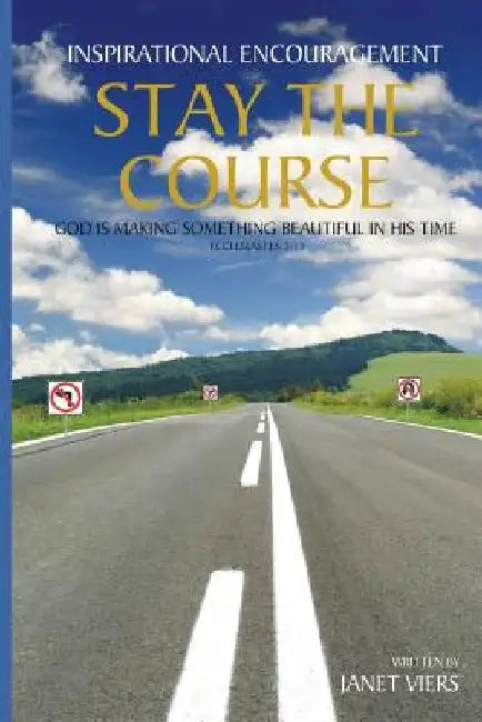 Stay the Course by Janet Viers