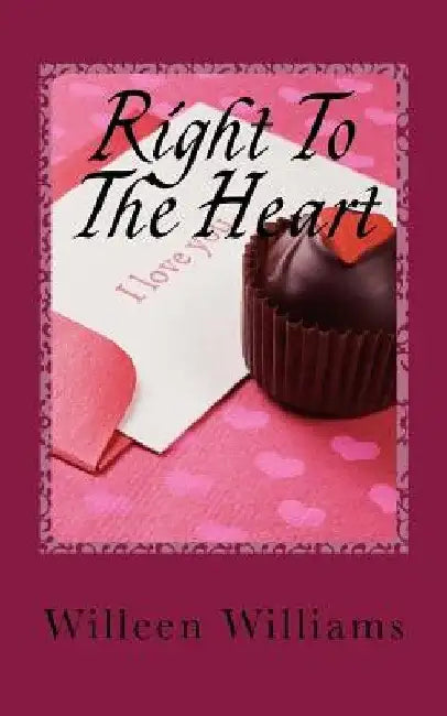 Right To The Heart by Willeen G. Williams