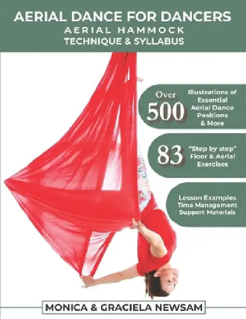 Aerial Dance for Dancers: Aerial Hammock Technique & Syllabus by Monica Newsam