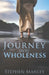 Journey Into Wholeness by Stephen Manley