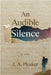 An Audible Silence by Plosker, J. A.