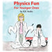 Physics Fun: For Younger Ones by Kk Stoltz