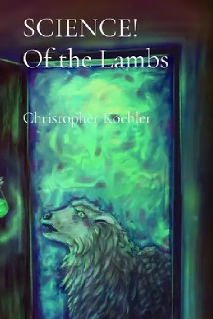 SCIENCE! Of the Lambs by Koehler