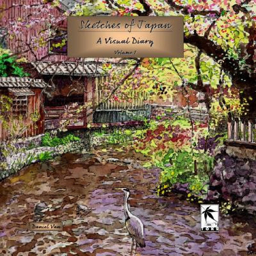 Sketches of Japan: A Visual Diary by Daniel Van