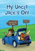 My Uncle Jack's Off by Bo Nehr