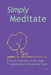 Simply Meditate by Estherleon Schwartz