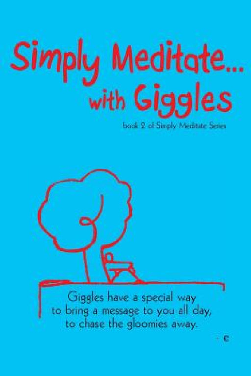 Simply Meditate With Giggles... by Estherleon Schwartz