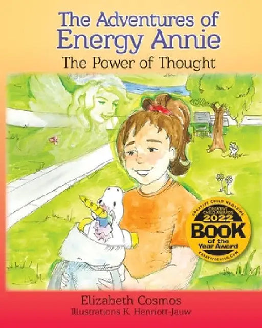 The Adventures of Energy Annie: The Power of Thought by Elizabeth Cosmos