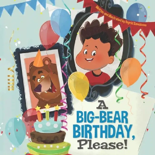 A Big-Bear Birthday, Please! by Ingrid Sawubona