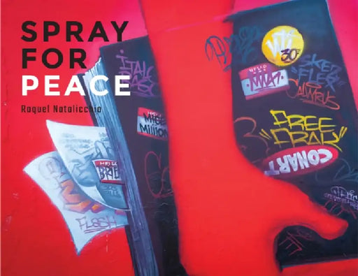 Raquel Natalicchio: Spray for Peace by Raquel Natalicchio