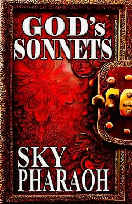 God's Sonnets by Sky Pharaoh