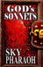 God's Sonnets by Sky Pharaoh