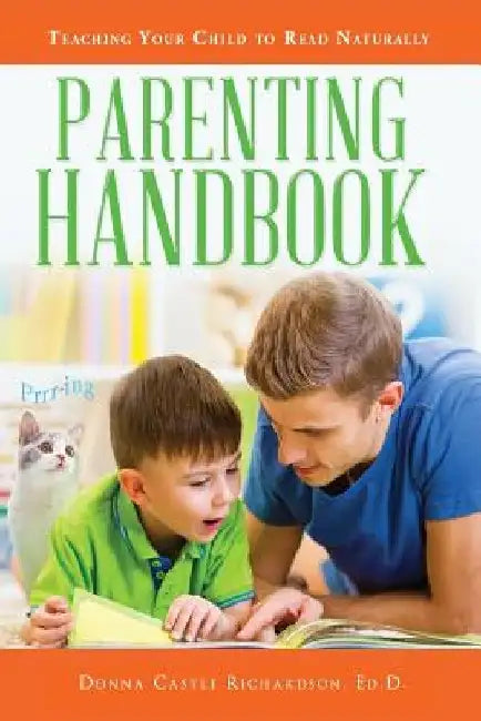 Parenting Handbook: Teaching Your Child to Read by Donna Castle Richardson Ed D.