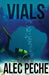 Vials by Alec Peche