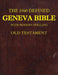 The 1560 Defined Geneva Bible: With Modern Spelling, Old Testament by David L. Brown, James Krueger