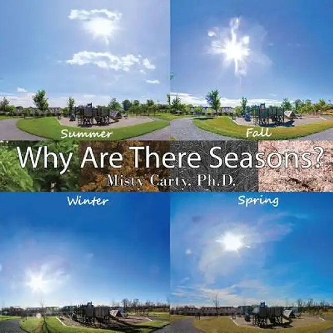 Why Are There Seasons? by Misty Carty