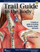 Trail Guide to the Body by Andrew Biel